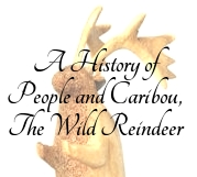 A history of People and Caribou, the Wild&nbsp;Reindeer