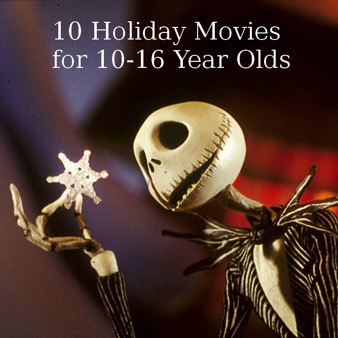 10 Holiday Movies for 10 to 16 Year&nbsp;Olds