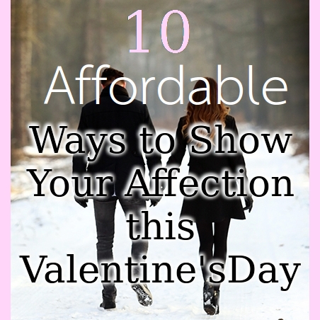 10 Affordable Ways to Show Your Affection this Valentine’s Day