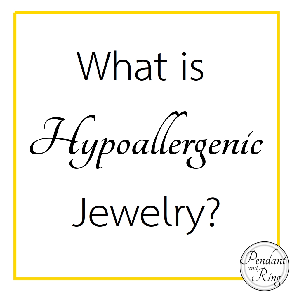 What is Hypoallergenic&nbsp;Jewelry?