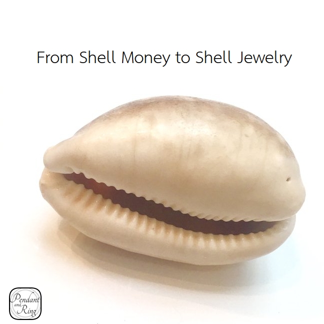 Shell Money to Shell&nbsp;Jewelry