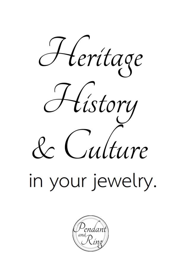Pin image with the words: Heritage history and culture in your jewelry, and the Pendant and Ring logo.