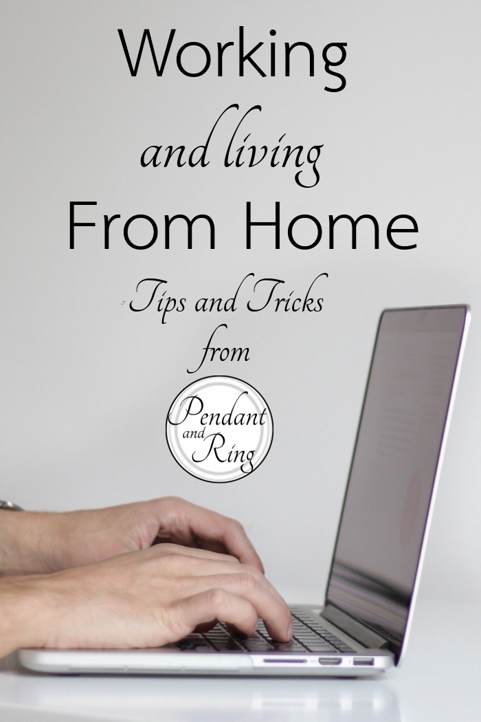 Working and Living from Home; Tips and&nbsp;Tricks