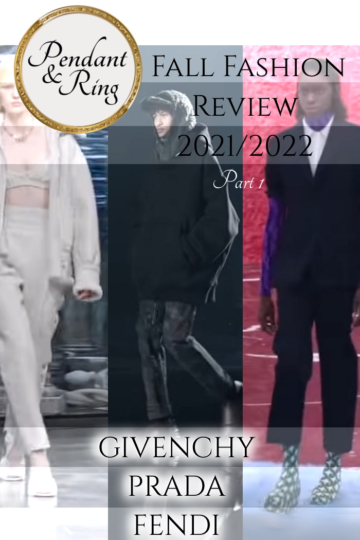 Fall Winter 2021/2022  Fashion Part 1: Givenchy, Prada, Fendi Show and&nbsp;Review