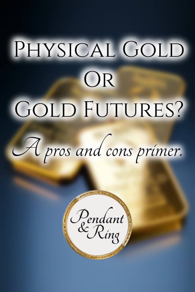 physical-gold-futures-pros-and-cons