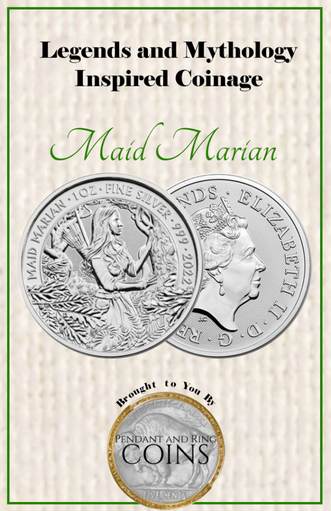 collectible coins, silver bullion, silver stacking, legend coin, mythology coin, maid marian, 