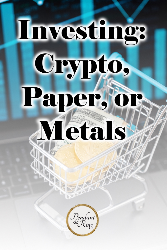 Investing: Crypto, Paper, or&nbsp;Bullion?