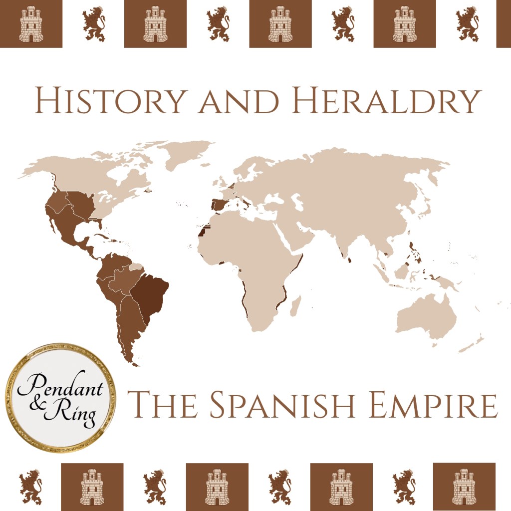 History and Heraldry: The Spanish&nbsp;Empire
