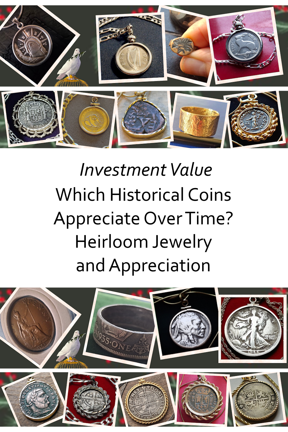 Investment Value: Which Historical Coins Appreciate Over Time? Heirloom Jewelry and&nbsp;Appreciation