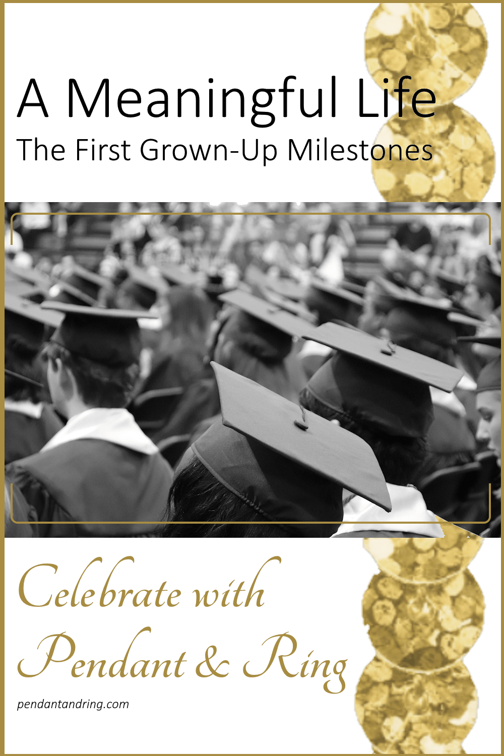 A Meaningful Life: The First Grown-Up Milestones