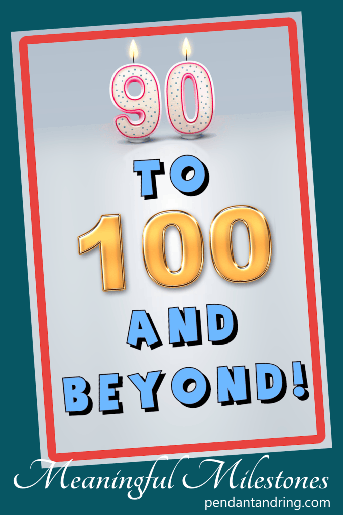 90th birthday gift ideas, 100th birthday gift ideas, meaningful gift ideas, milestone gift ideas